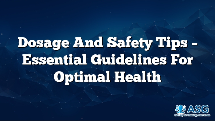 Dosage and Safety Tips – Essential Guidelines for Optimal Health