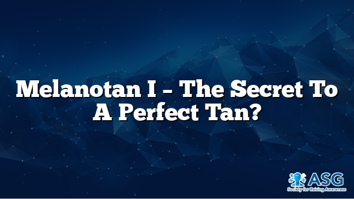 Melanotan I – The Secret to a Perfect Tan?