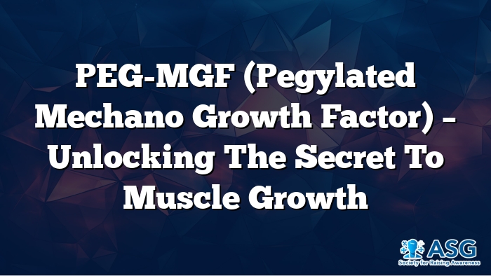 PEG-MGF (Pegylated Mechano Growth Factor) – Unlocking the Secret to Muscle Growth